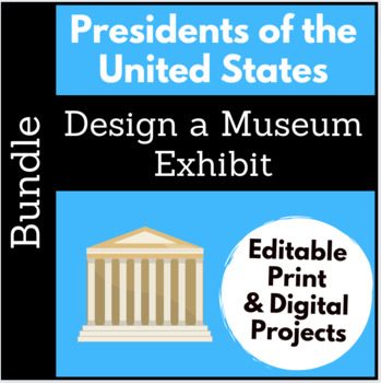 Preview of Presidents Day Project Presentation - Design a Museum Exhibit - Bundle
