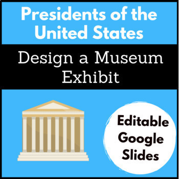Preview of Presidents Day Project Presentation - Design a Museum Exhibit - Digital