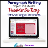 Presidents Day Quotes Paragraph Writing for the Google Classroom