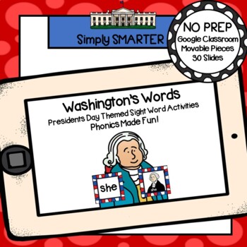Preview of Presidents Day Themed Beginning Sight Word Activities For GOOGLE CLASSROOM