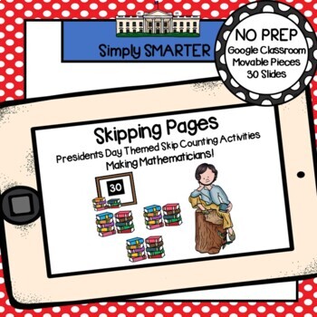 Preview of Presidents Day Themed Skip Counting Activities For GOOGLE CLASSROOM
