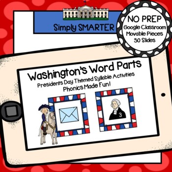Preview of Presidents Day Themed Syllable Activities For GOOGLE CLASSROOM