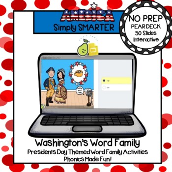 Preview of Presidents Day Themed Word Family Words Pear Deck Activities