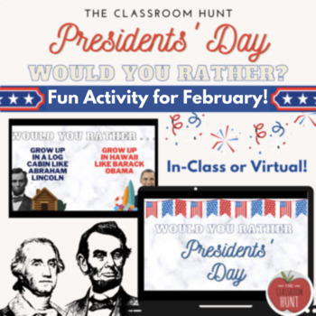 Preview of Presidents' Day Would You Rather Activity - For In Person or Virtual Learning!