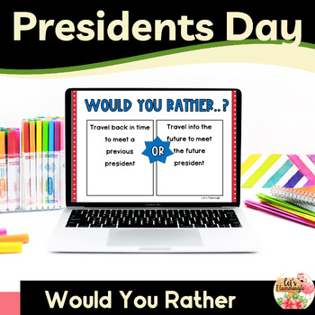 Preview of Presidents Day Would You Rather Opinion Prompts and Paperless Writing Activities