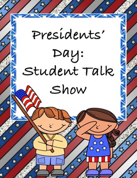 Preview of Presidents' Day for Middle School: Student Talk Show - A Group Project