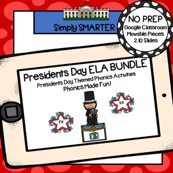 Preview of Presidents Day Themed Phonics Activities For GOOGLE CLASSROOM BUNDLE