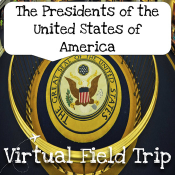 Preview of Presidents of the United States Virtual Field Trip - USA, America, White House