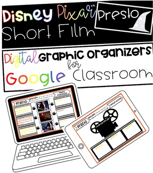 Preview of Presto Disney Short Film: Digital Graphic Organizers for Google Classroom