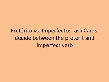 Pretérito vs. Imperfecto: Task Cards-decide between the preterit and ...