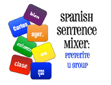 Spanish Preterite U Group Sentence Mixer