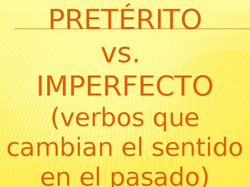 Preterite vs. Imperfect (verbs that change meaning) (pretérito vs ...