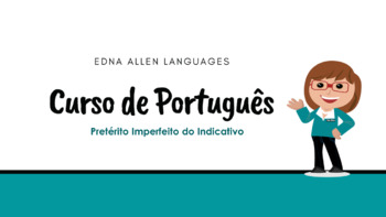 Preview of Pretérito Imperfeito do Indicativo - Portuguese Past Tense editable PPT