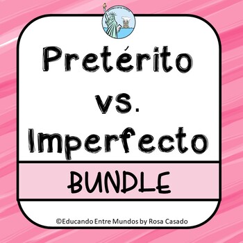 Preterito vs imperfecto BUNDLE by Educando Entre Mundos | TPT