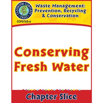 Preview of Prevention, Recycling & Conservation: Conserving Fresh Water Gr. 5-8