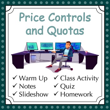 Preview of Price Controls and Quotas - Lesson and Activities