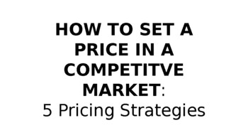 Preview of Pricing in Competitive Markets Slides (BMI3C, BDI3C, BBB4M, CIA4U)