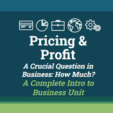 Pricing and Profit (Full Intro to Business Unit)