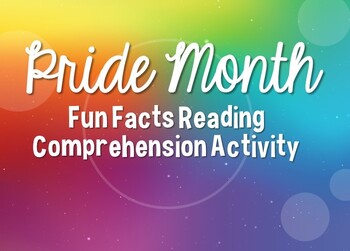 Preview of Pride Month: A Fun-Facts Reading Comprehension Activity