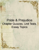 Pride and Prejudice Novel Study - Chapter Quizzes, Unit Te