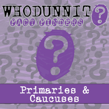 Preview of Primaries and Caucuses Whodunnit Activity - Printable & Digital Game Options