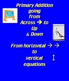 Primary Addition Across to Up and Down Horizontal to Vertical