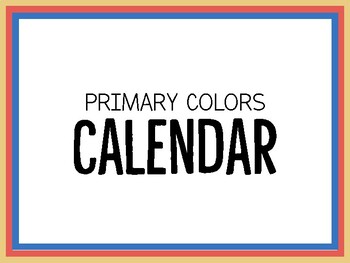 Primary Colors Calendar by Teacher M #39 s Sketches TpT