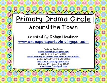 Preview of Primary Drama Circle- Around the Town