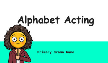 Preview of Primary Drama Game: Alphabet Acting *EDITABLE*