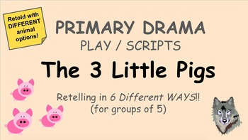 Preview of Primary Drama Play/Script - The 3 Little Pigs (retold 6 WAYS!)