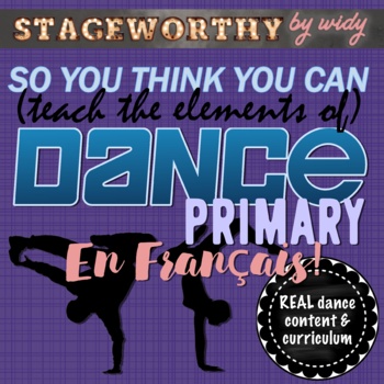 Preview of Primary French Dance Unit Elements of Dance Gr. 1 - 4 Ontario