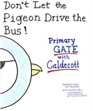 Primary GATE with Caldecott -- "Don't Let the Pigeon Drive