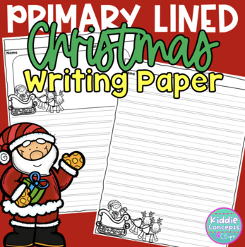 Primary Lined Christmas Writing Paper by Kiddie Concepts | TPT