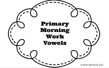 Preview of Primary Morning Work Vowels