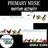 Primary Music - RHYTHM ACTIVITY - Syllables - GOOGLE SLIDE