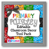 Primary Paisley Editable Classroom Decor Tool Pack