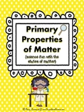 Primary Properties of Matter {science fun with states of matter}