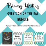 Primary Question of the Day Writing Prompt BUNDLE!