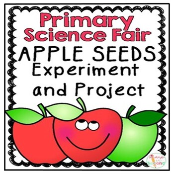 Preview of Primary Science Fair Project - Editable - Apple Seed Experiment