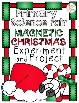 Preview of Primary Science Fair Project - Magnetic Christmas