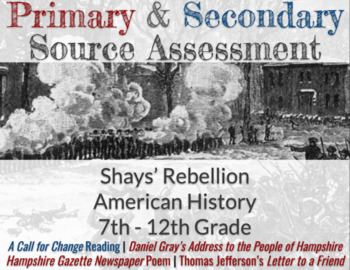 Preview of Primary & Secondary Source Analysis / Assessment - Shays' Rebellion