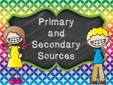 Primary & Secondary Sources Common Core Firsthand and Secondhand
