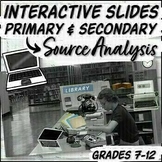 Primary & Secondary Sources Google Slides, Notes & Scaveng