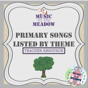 Preview of Primary Songs Listed by Theme