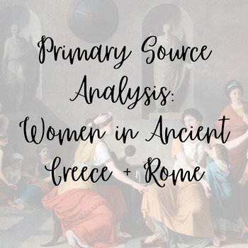 Preview of Primary Source Analysis: Women in Ancient Greece and Rome