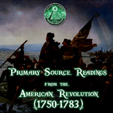 Primary Source Readings from the American Revolution (1750-1783)