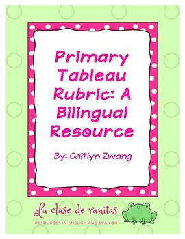 Preview of Primary Tableau Rubric: A Bilingual Resource