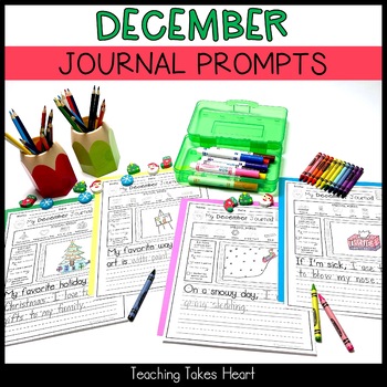 Primary Writing Journal Prompts: December by Teaching Takes Heart