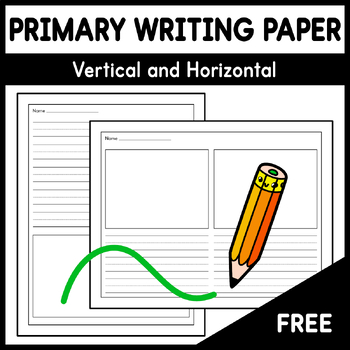 Preview of Primary Writing Paper - Vertical and Horizontal - Free