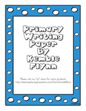 Primary Writing Paper for Writer's Workshop REVISED
